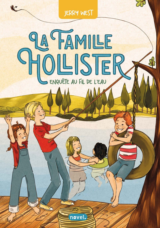 La Famille Hollister (t. 2) : Enquête au fil de l'eau - Éditions Novel